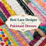 Best Lace Designs for Pakistani Dresses